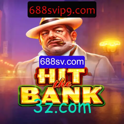 Explorando o Jogo HitTheBank e a Plataforma 688sv.com